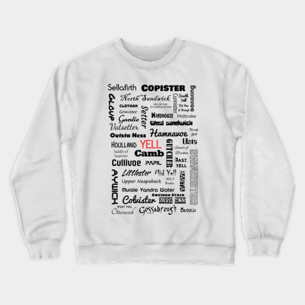 The Island of Yell, Shetland (Place Names) Crewneck Sweatshirt by Avalinart